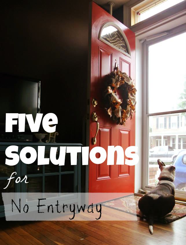 Living Small // Solutions When You Have No Entryway