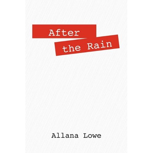 After the Rain Allana Lowe