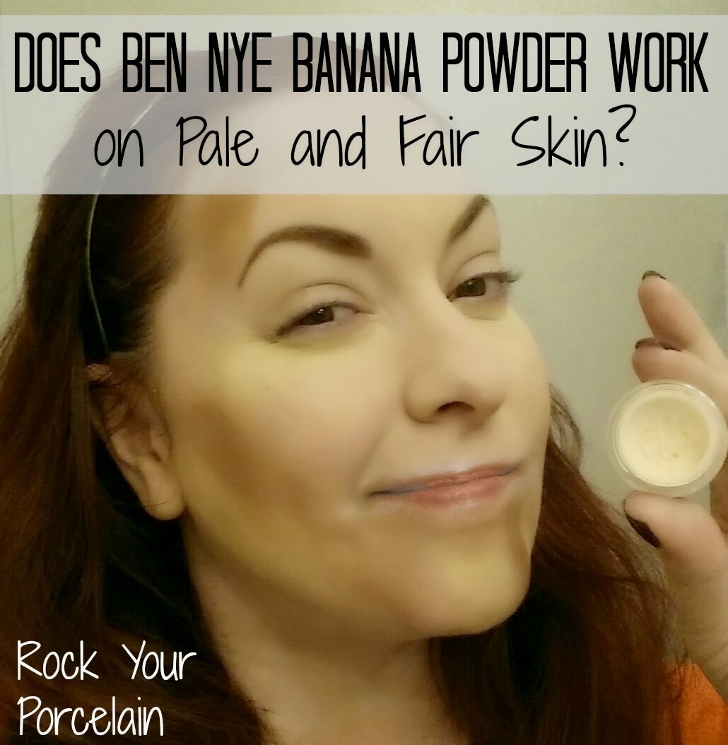 rock your porcelain does ben nye banana powder work on banana powder light skin