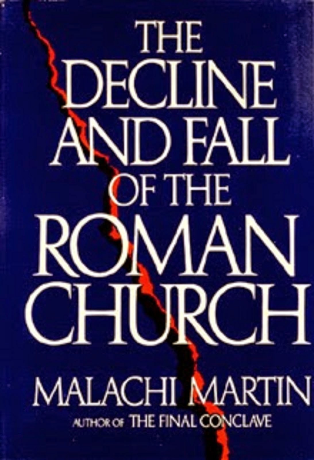 THE DECLINE AND THE FALL OF THE ROMAN CHURCH