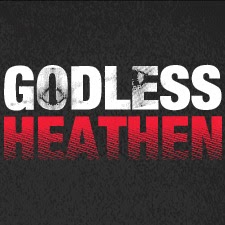 Text-Only Poster: "Godless Heathen" Text-Only Poster: "Godless Heathen"