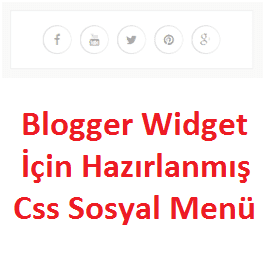 Blogger Widget Css Sosyal Menü Blogger Widget Css Sosyal Menü