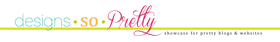 Designs So Pretty - Showcase for Pretty Blog, Websites & More
