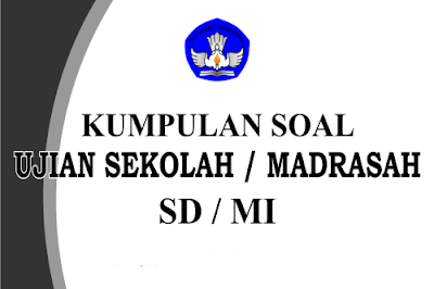 Kumpulan Soal Matematika Ujian Sekolah SD/MI 2016