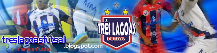 Três Lagoas Futsal -Blog Oficial