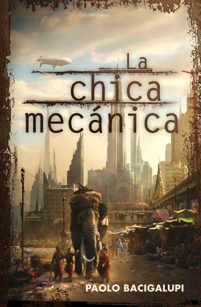 La chica mecánica - Paolo Bacigalupi La+chica+mecanica