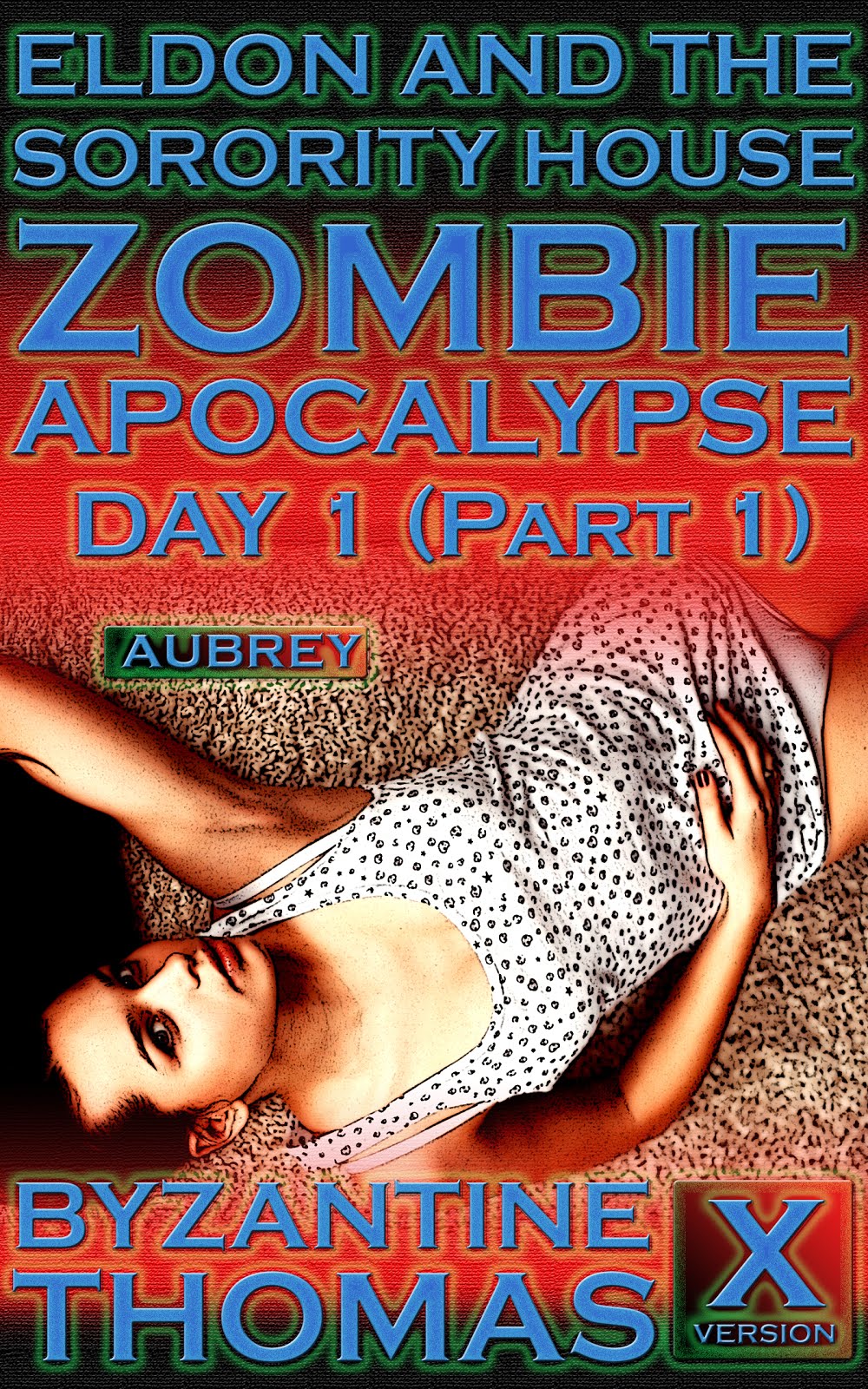 Eldon And The Sorority House Zombie Apocalypse by Byzantine Thomas