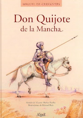 El Ingenioso Hidalgo Don Quijote de la Mancha. Miguel de Cervantes Saavedra.