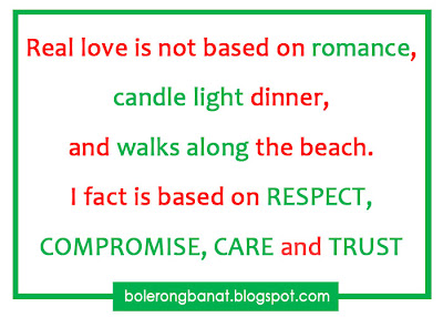 Real love is not based on romance, candle light diner and walks along the beach.