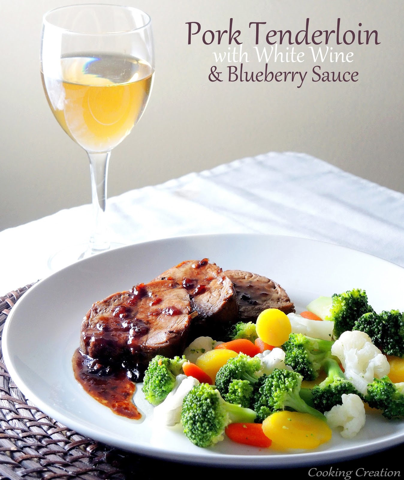 Cooking Creation Pork Tenderloin with Savory White Wine & Blueberry Sauce