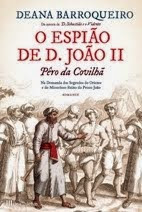 O ESPIÃO DE D. JOÃO II - PÊRO DA COVILHÃ