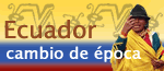Ecuador cambio de época