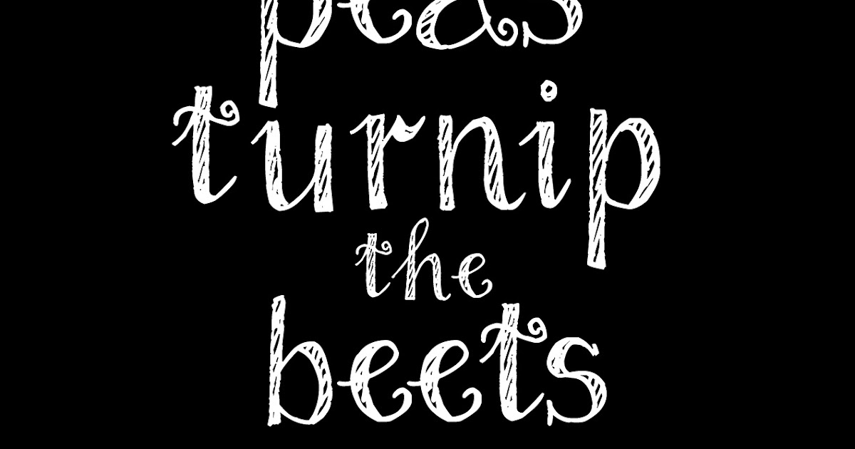 LostBumblebee PEAS TURNIP THE BEETS!