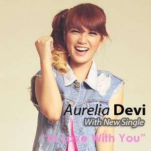 Aurelia Devi – In Love With You Mp3 4shared Download Free Download Mp3
