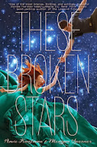 These Broken Stars by Amie Kaufman & Meagan Spooner