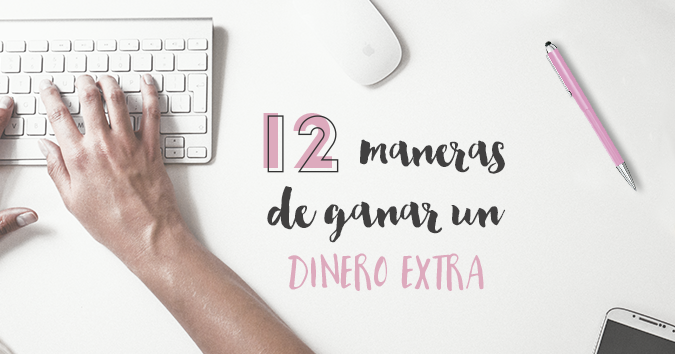 6 formas de ganar un dinero extra