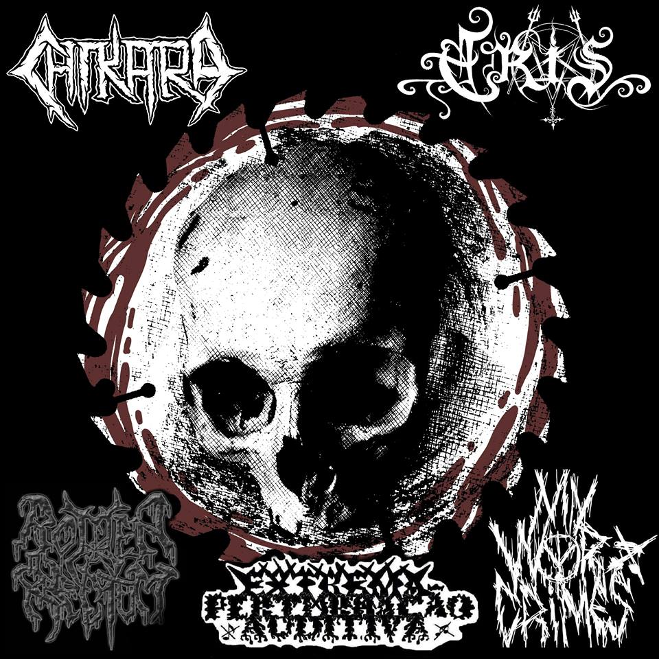 CHIKARA / Eris / Rotten Rectum / Extrema Perturbação Auditiva / My War Crimes -"I see no end to my