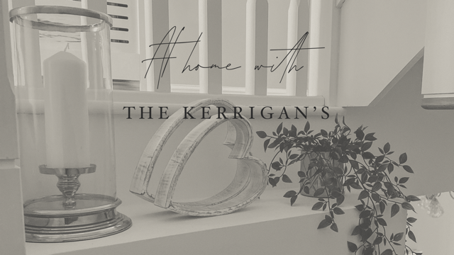 At Home With The Kerrigans
