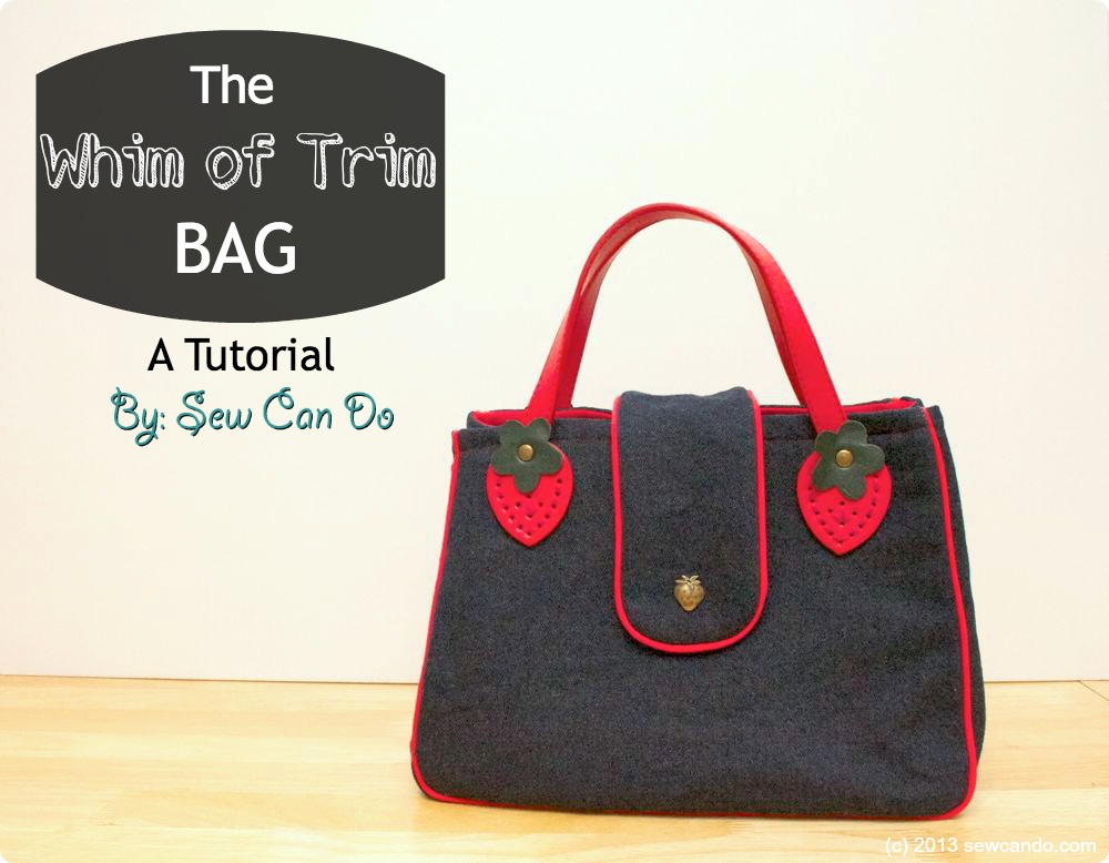 Sew Can Do The Whim of Trim Handbag Tutorial