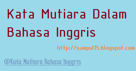 Kumpulan Kata Mutiara Dalam Bahasa Inggris - SAMPUL