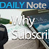 The Daily Note II/3: Why Subscribe?