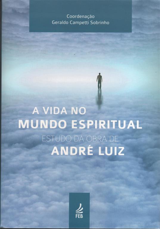 A VIDA NO MUNDO ESPIRITUAL