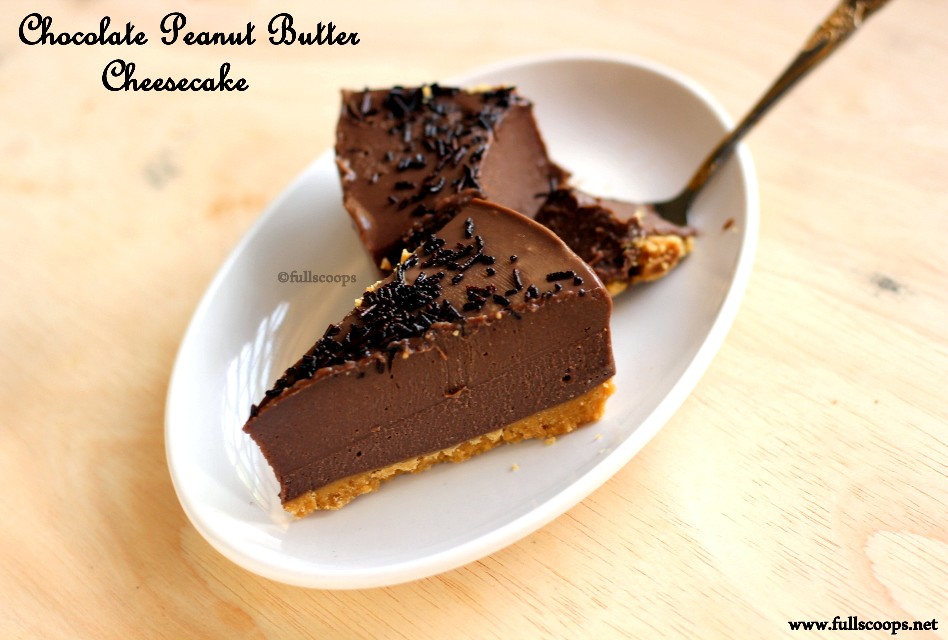 Chocolate Peanut Butter Cheesecake No Bake and Eggless Full Scoops