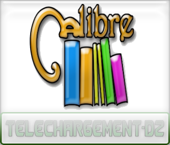 Calibre Calibre : Présentation téléchargement-dz.com