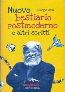 Giorgio Celli - Nuovo bestiario postmoderno, e altri scritti (2011) | Ecoalfabeto 19 | ISBN 978-88-6222-169-6 | Italiano | TRUE PDF | 1,05 MB | 193 pagine | ISBN's 9788862221696 | 88-6222-169-X | 886222169X