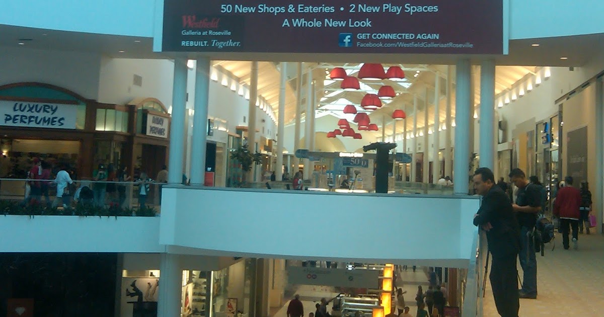 MrAndrewBradley The Roseville Galleria ReOpens