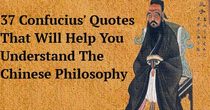 37 Confucius' Quotes That Will Help You Understand The Chinese Philosophy