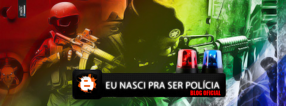 "Eu nasci pra ser polícia"