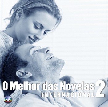 O Melhor das Novelas Internacional 2 Completo O Melhor das Novelas Internacional 2