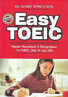 AJIBAYUSTORE Judul : EASY TOEIC Pengarang : Drs. Slamet Riyanto, M.Pd. Penerbit : Pustaka Pelajar