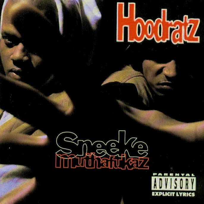 HOODRATZ - SNEEKE MUTHAFUKAZ (1993)