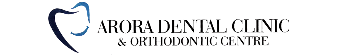 Arora Dental Clinic & Orthodontic Centre