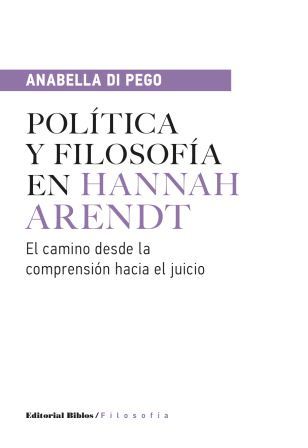 Política y Filosofía en Arendt - A. Di Pego