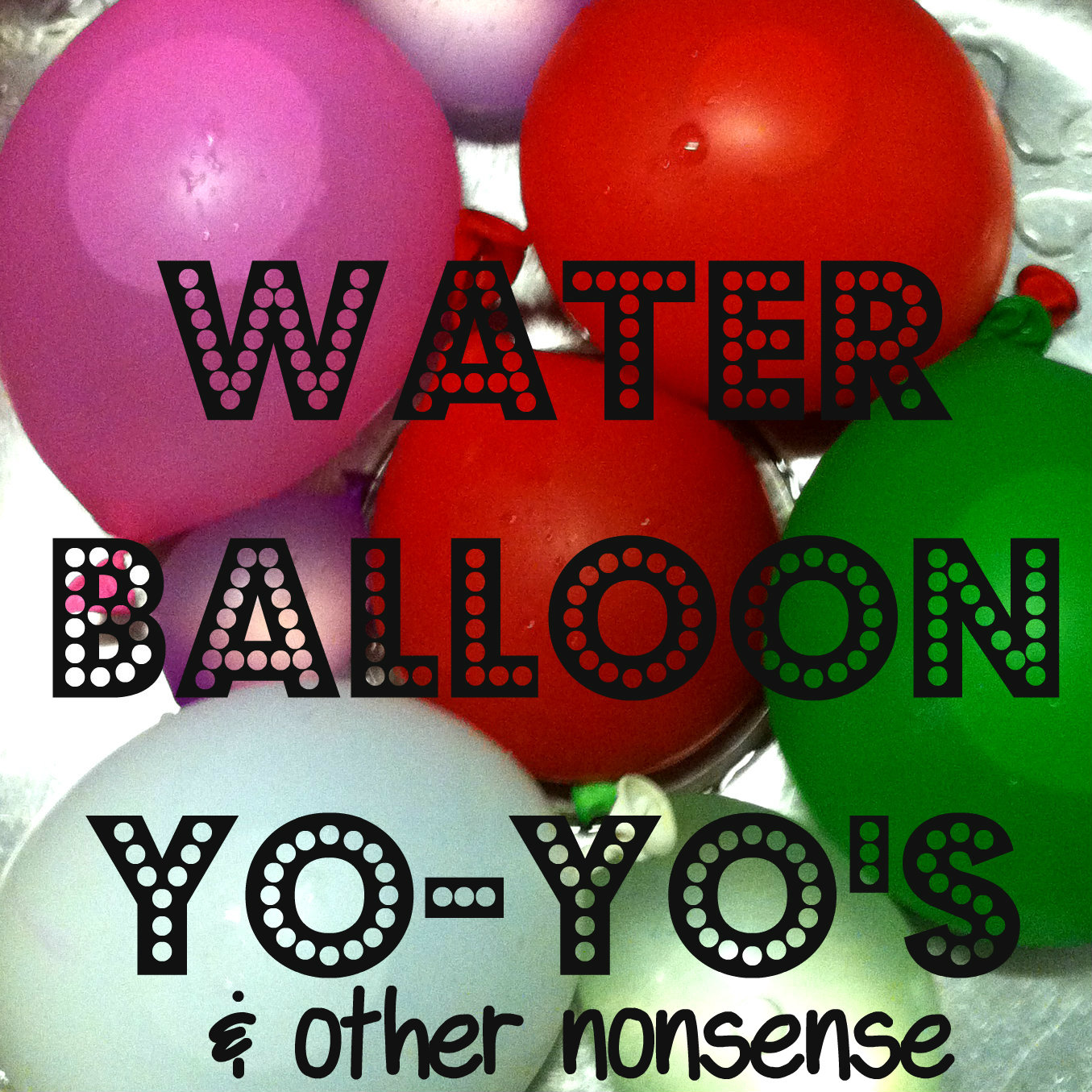Water Balloon YoYo's
