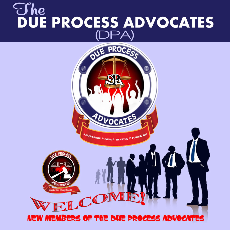 The Due Process Advocates NEW MEMBERS OF THE DUE PROCESS ADVOCATES