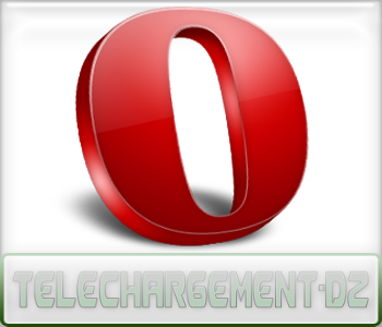 Opera : Présentation téléchargement-dz.com