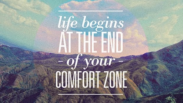 Leave your comfort zone!