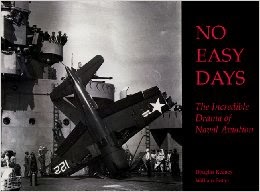 No Easy Day The Incredible Drama of Naval Aviation