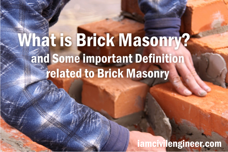 What is Brick Masonary and some important terms civil engineers must
