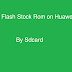 How to Flash Stock Rom on Huawei By Sdcard