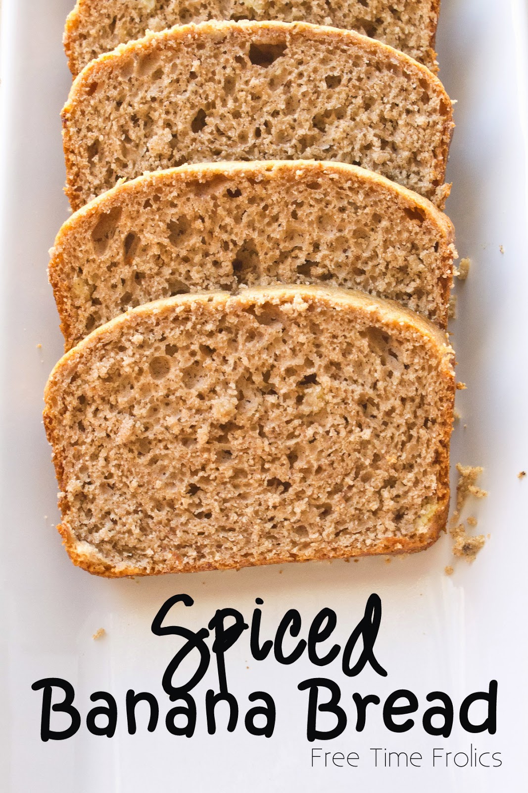 easy  spiced banana bread 5 ingredients www.freetimefrolics.com