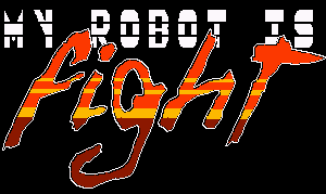 My Robot is Fight