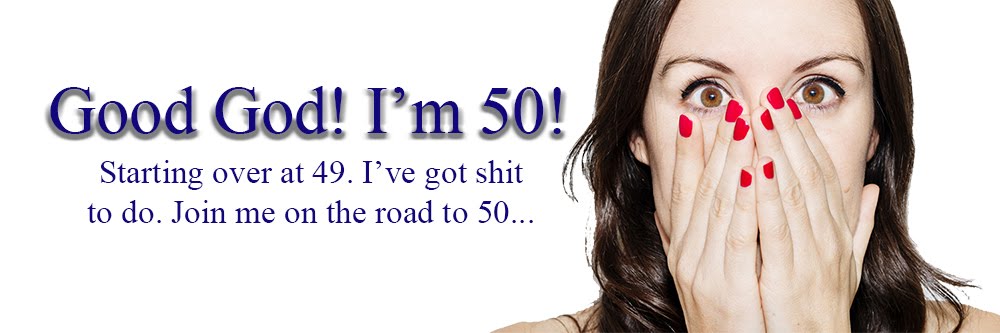 Good God I'm 50!