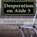 Desperation on Aisle 3 - Free Kindle Fiction