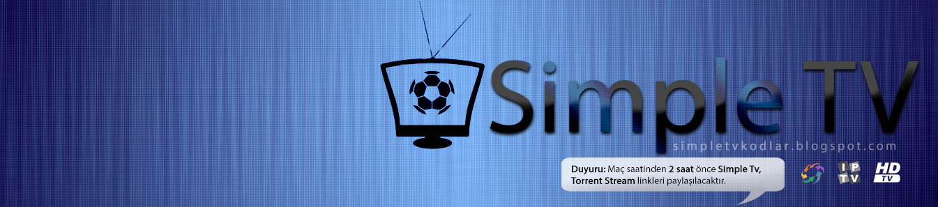 Simple Tv... Lig Tv - Smart Spor - Sinema RTMP Kodları