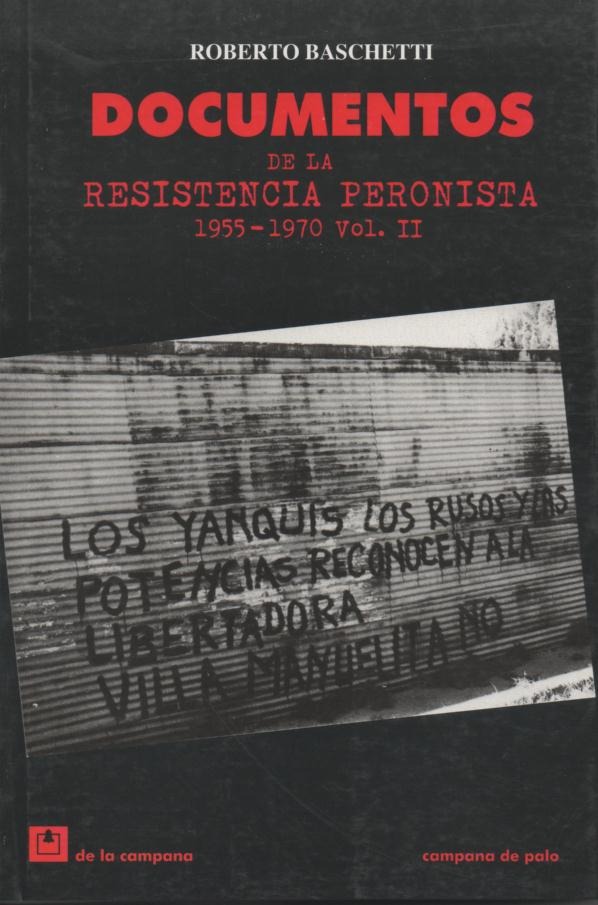 Documentos de La Resistencia Peronista 1955-1970